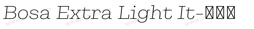 Bosa Extra Light It字体转换 Bosa Extra Light It字体转换